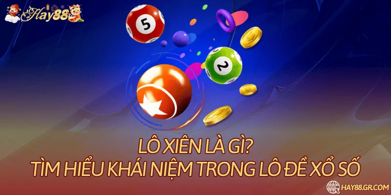 Lô Xiên Là Gì? Các Loại Và Điều Kiện Kết Quả
