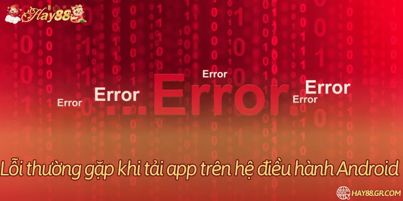 Phân biệt lỗi tải và lỗi cài